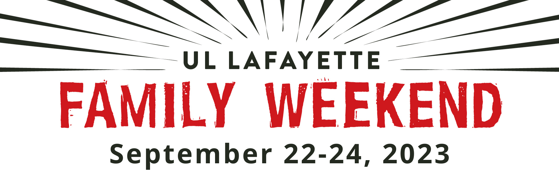 UL Lafayette Family Weekend September 22-24, 2023